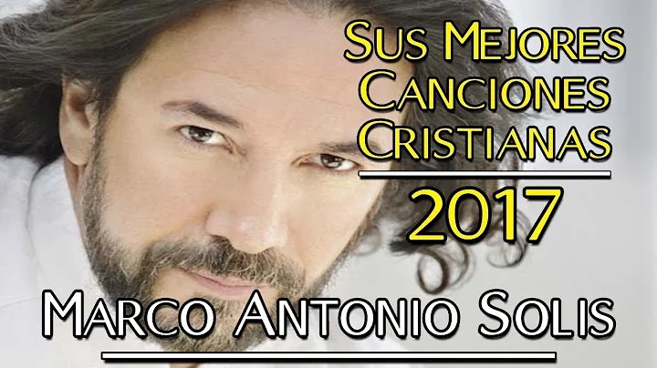 Las 10 Canciones Cristianas ms Hermosas de Marco A...