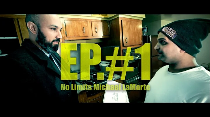 Episode#1: No Limits Michael LaMorte