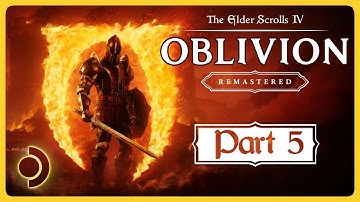 Oblivion Remastered [Part 5] [Walkthrough] [No Commentary] [Steam Deck]