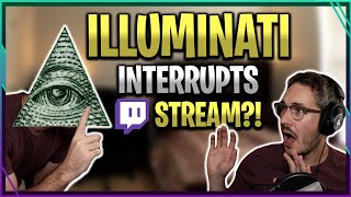 Illuminati Ruins a Twitch Stream?! | Twitch Stream Highlights #6