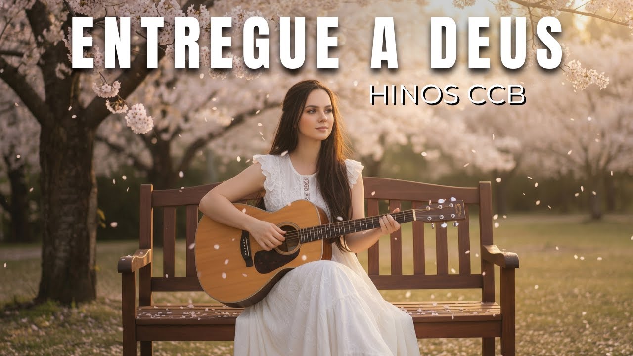 Hinos CCB para Entregar as Preocupações e Dormir em Paz