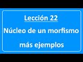 Lección 22. Núcleo de un morfismo.