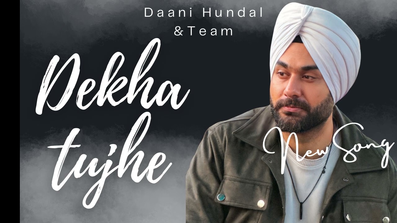 Dekha Tujhe – Daani Hundal | Romantic Hindi Song (Official Audio)