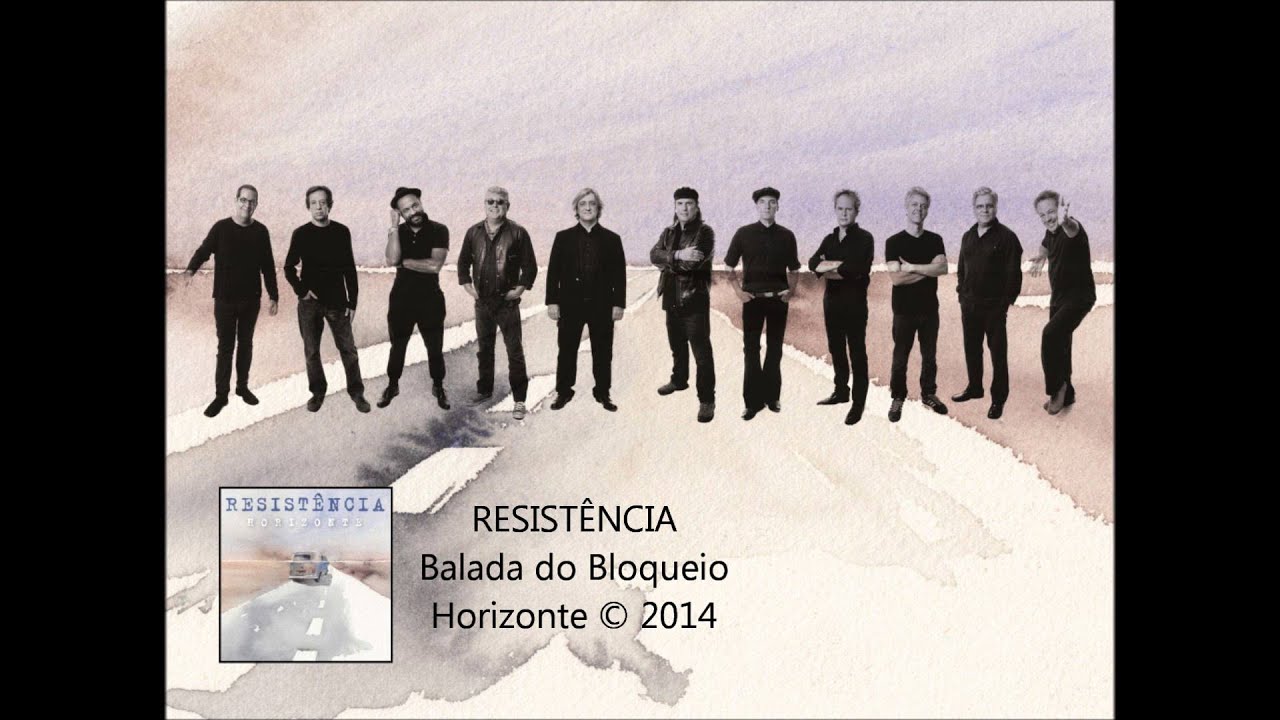 Resistência - Balada do Bloqueio