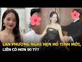 Lan Phương nghi hẹn hò tình mới, liền có hơn 90 tỷ?