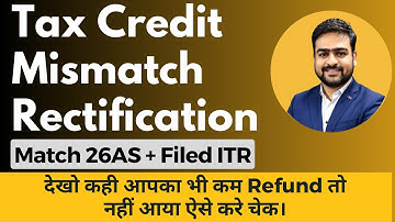 Tax Credit Mismatch Rectification | Tax Credit Mismatch | How to Rectify Tax Credit Mismatch in ITR