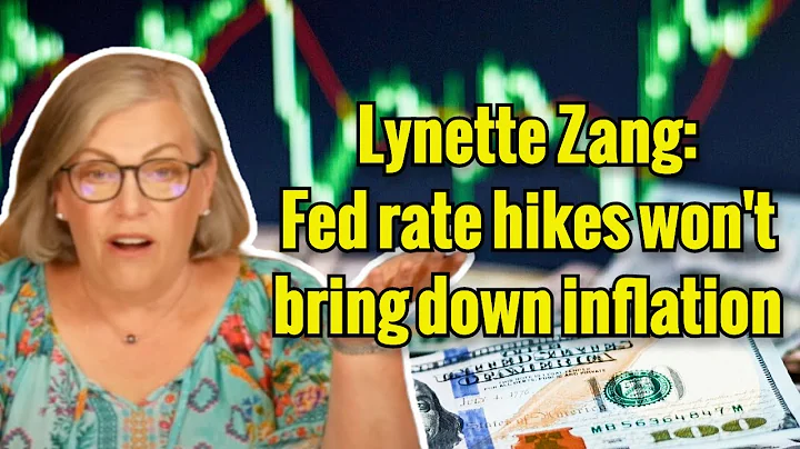 Lynette Zang: Fed rate hikes won't bring down infl...