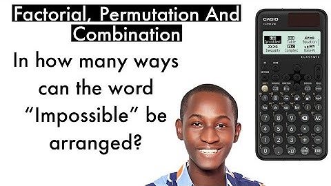 Factorial, Permutation And Combination: Solve Faster Using Casio Fx-991 Cw (New Method!)