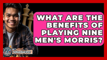 What Are The Benefits Of Playing Nine Men