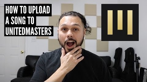 How To Upload A Song To UnitedMasters