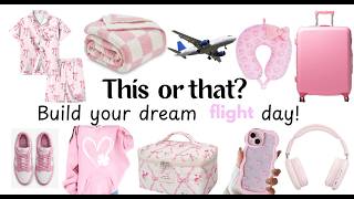 This or that? build your DREAM flight day! Net Worth