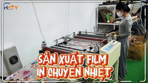 Sản xuất film in chuyển nhiệt tại Hyun-Tech