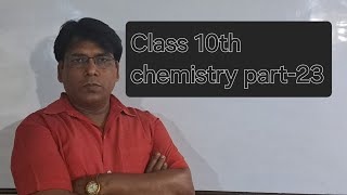 Class 10th chemistry part-23#study@study