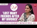 Sanjeeda shaikh on divorce with aamir ali being a single parentjudged  called too pretty she can