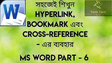 HOW TO USE HYPERLINK, BOOKMARK & CROSS-REFERENCE in MS WORD in BENGALI | MS WORD PART - 6
