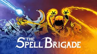 The Spell Brigade (first playthrough)
