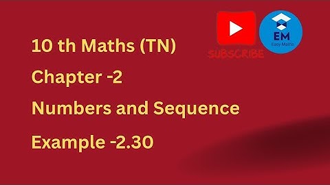 10 th Maths - Chapter 2 - Numbers and  Sequences - Example 2.30
