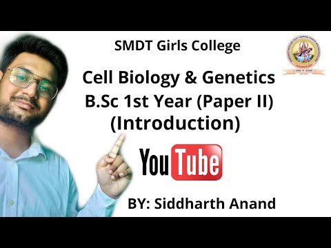 Cell Biology & Genetics B.Sc 1st Year (Paper II): Introduction by Siddharth Anand #SMDTKM