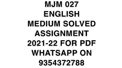 MJM 027 ENGLISH MEDIUM SOLVED ASSIGNMENT 2021-22 | FOR PDF WHATSAPP ON 9354372788