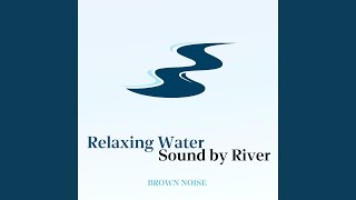 Brown Noise - Mumbling Stream, Loopable