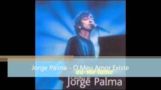 Miniatura de vídeo de "Jorge Palma - O Meu Amor Existe"