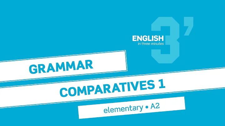 English in 3 minutes (Elementary / A2) - Grammar: Comparatives 1