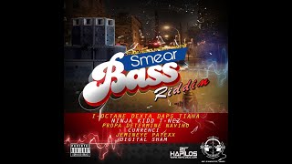 Smear Bass Riddim Mix (Full) Tiana, Dexta Daps, I Octane, Ninja Kid, Navino, T'Nez x Drop Di Riddim