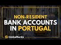Open a Non-Resident Bank Account in Portugal
