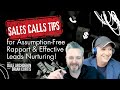 Sales calls tips for assumptionfree rapport  effective nurturing