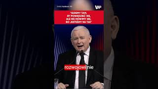 Kaczyński: Idziemy tam, by powiedzieć NIE, ale nie mówimy NIE, bo jesteśmy na TAK