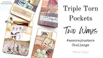 MAKING TRIPLE TORN POCKETS TWO WAYS! | #msscrapbusters EPISODE 70 | #papercraft