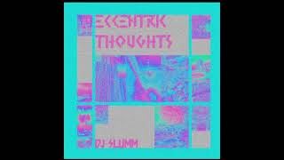 dj slumm - Mamba Mentality (Eccentric Thoughts)