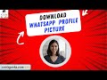 Download WhatsApp DP | How to Download WhatsApp Profile Picture? CoolzGeeks