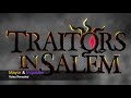 Traitors in salem  wave 1 alpha announcement  mayor  inquisitor reveals  more spells