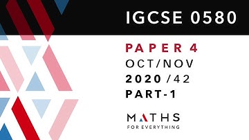 IGCSE MATHS PAPER 4  0580 OCT/NOV 2020 PAPER 42 SOLVED. O/N/42/20. PART -1  MATHS FOR EVERYTHING