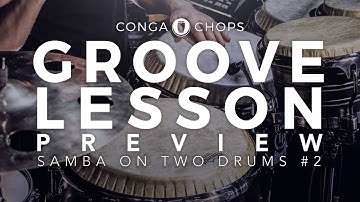 Conga Lesson: Samba on Two Drums #2 Preview ///CongaChops///