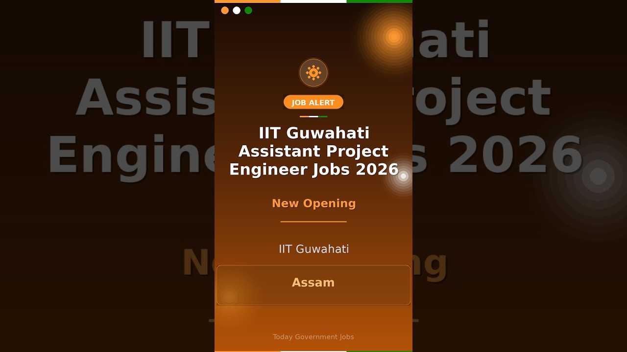 IIT Guwahati Assistant Project Engineer Jobs 2026
