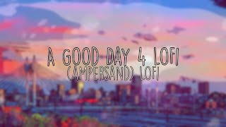 ☀️Good Day 4 LoFi - Study, chill, work, journal, smoke music