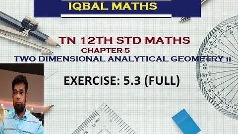 TN 12TH MATHS EXERCISE 5.3 FULL  CHAPTER-5 TWO DIMENSIONAL ANALYTICAL GEOMETRY