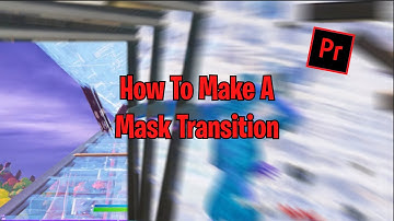 Tutorial: How to Make a Mask Transition - Premiere Pro (Edit Like Penguin, Oreo, Sack, & Yarn)