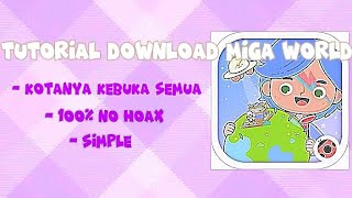 TUTORIAL DOWNLOAD MIGA WORLD MOD | GAMPANG !