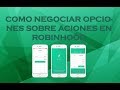 Como comprar y vender Opciones sobre Acciones / Contratos en RobinHood App