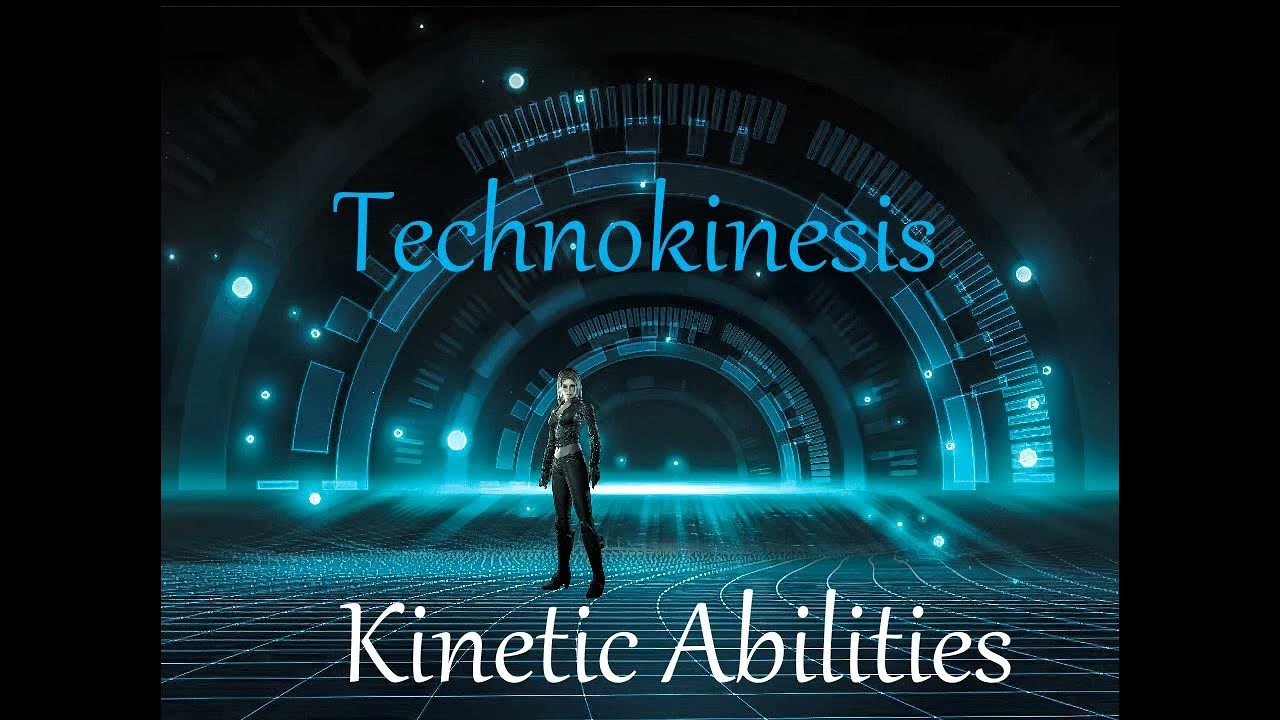 Technokinesis, Technology Manipulation, Cyberkinesis, Cyberpathy