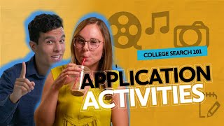 College Search 101: Application Activities
