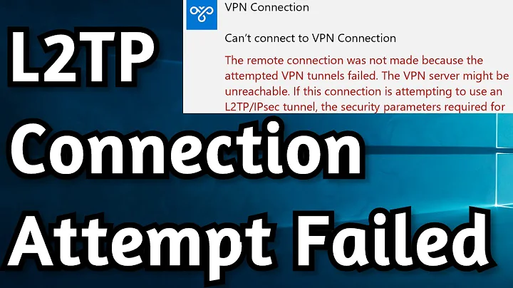 Fix: L2TP Connection Attempt Failed Because The Security Layer Encountered a Processing Error