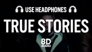 True Stories (8D AUDIO) - AP Dhillon | Shinda Kahlon