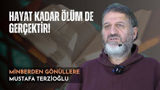 Mi̇nberden Gönüllere Hayat Kadar Ölüm De Gerçekti̇r Mustafa Terzi̇oğlu