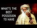 Sadhguru - Dollars are not the best possession to have