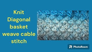 Knit// Diagonal Basket Weave Cable Stitch