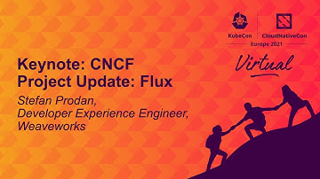 Keynote: CNCF Project Update: Flux - Stefan Prodan, Developer Experience Engineer, Weaveworks